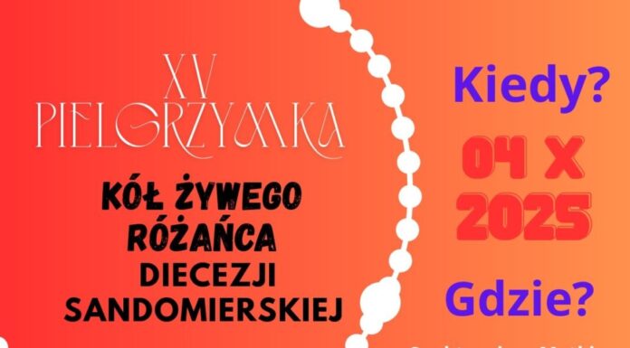 XV Pielgrzymka Kół Żywego Różańca Diecezji Sandomierskiej
